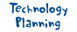 Technology Planning